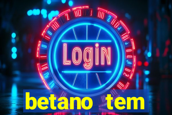 betano tem pagamento antecipado